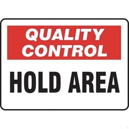 Accuform QUALITY CONTROL SAFETY SIGN HOLD AREA MQTL711XP